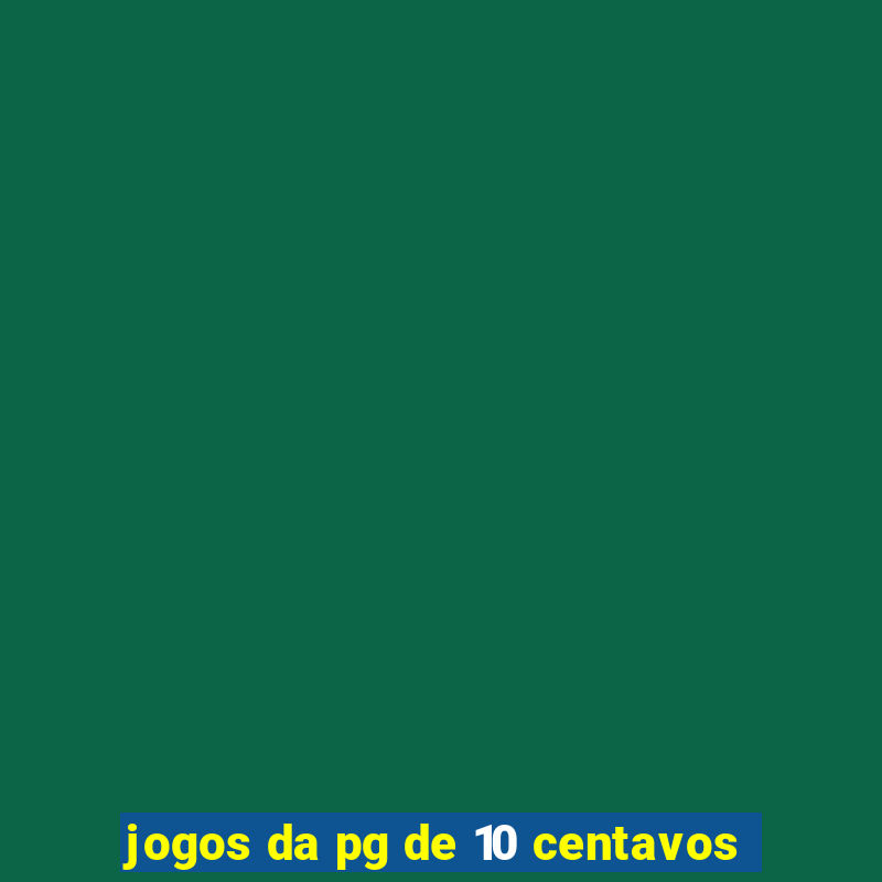 jogos da pg de 10 centavos